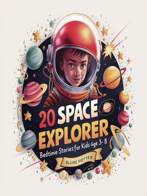 cover image of 20 Space Explorer Bedtime Stories For Kids Age 3--8